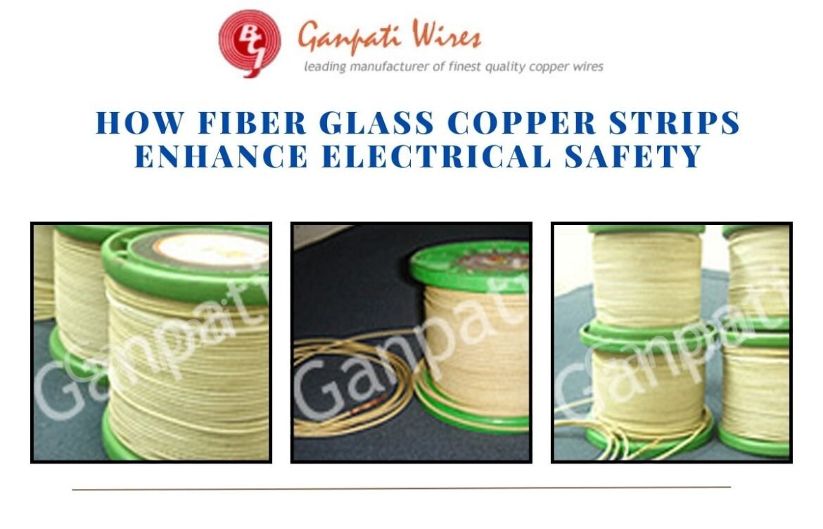 How Fiber Glass Copper Strips Enhance Electrical Safety