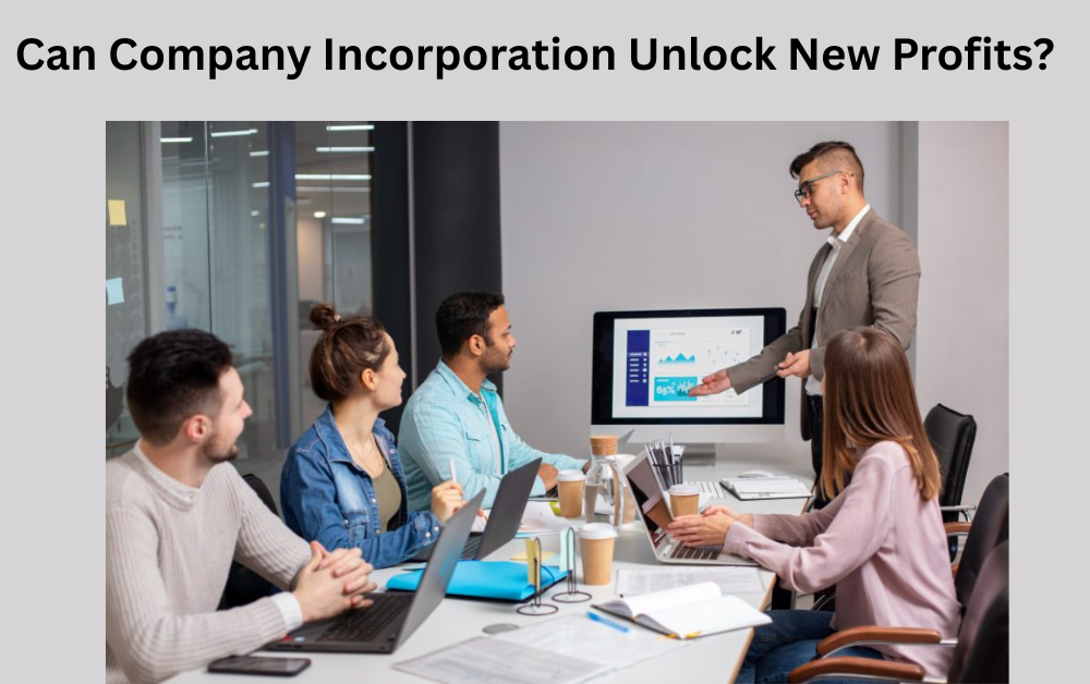 Can Company Incorporation Unlock New Profits?