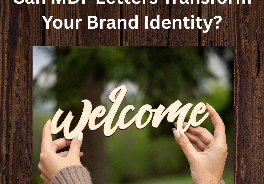 Can MDF Letters Transform Your Brand Identity?