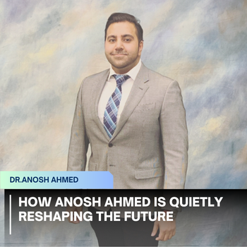 How Anosh Ahmed Is Quietly Reshaping the Future