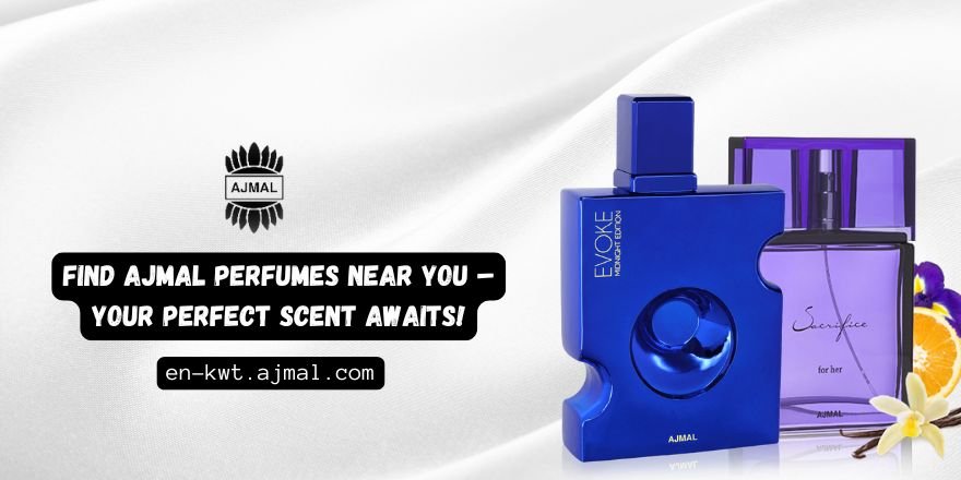 Find Ajmal Perfumes Near You – Your Perfect Scent Awaits!