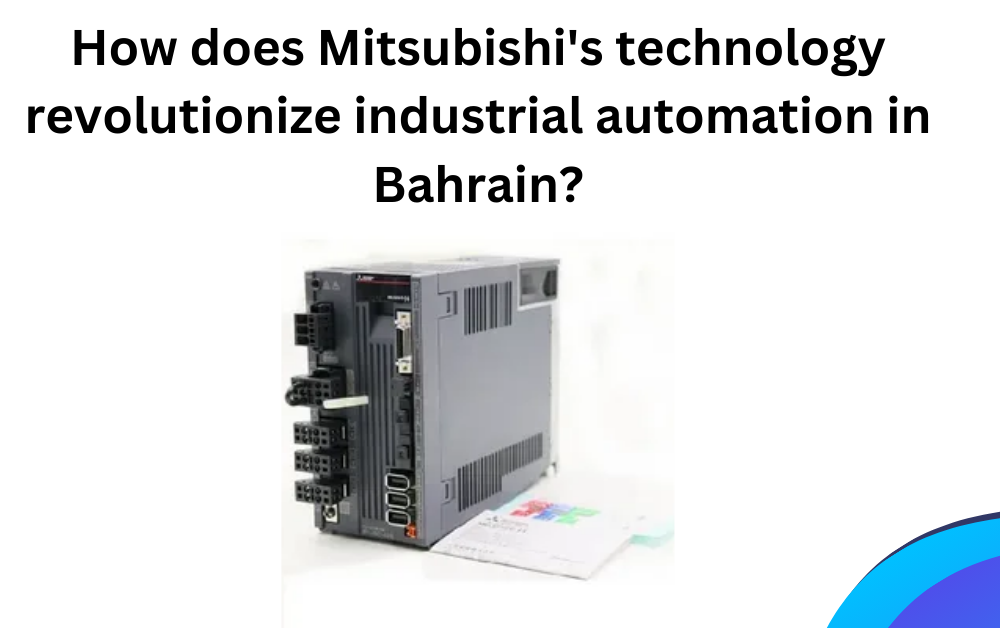 How Mitsubishi’s technology revolve industrial automation?
