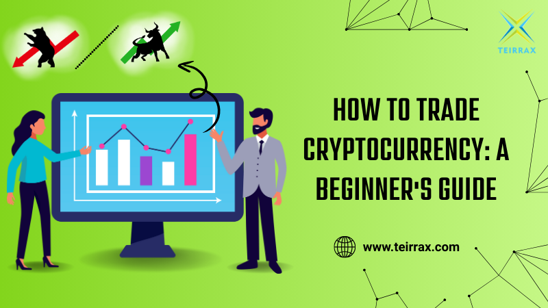 How to Trade Cryptocurrency: A Beginner’s Guide