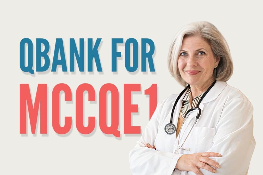 How to Choose the Best Qbank for MCCQE1 Preparation