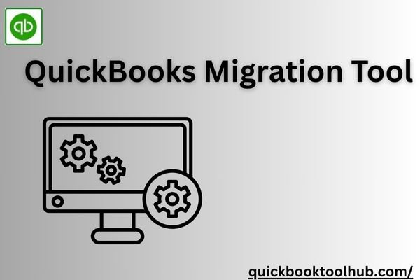 The Ultimate Guide to QuickBooks Migration Tool