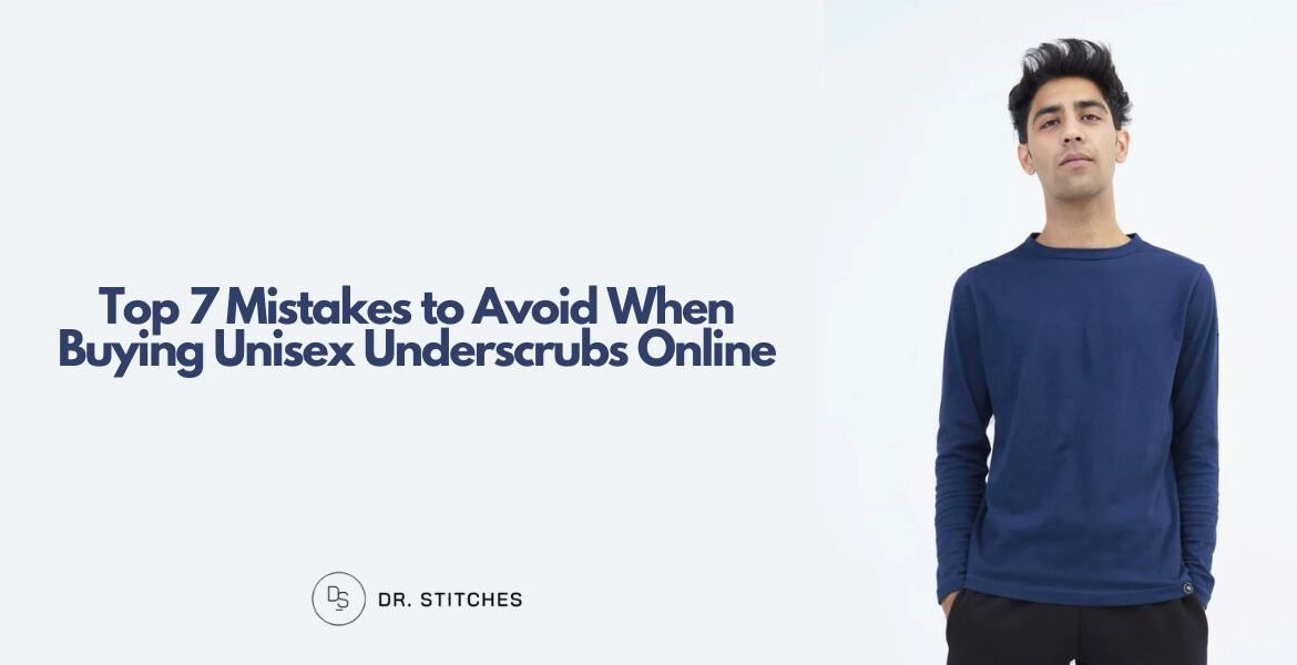 Top 7 Mistakes to Avoid When Buying Unisex Underscrubs