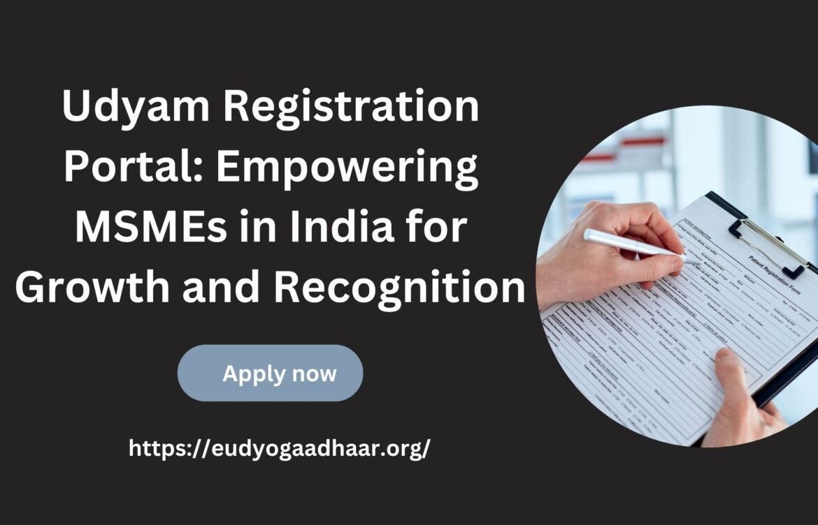 Udyam Registration Portal: Empowering MSMEs in India
