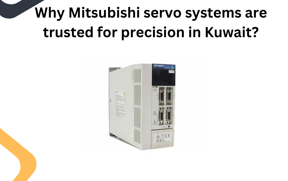 Why Mitsubishi servo systems are trusted for precision?