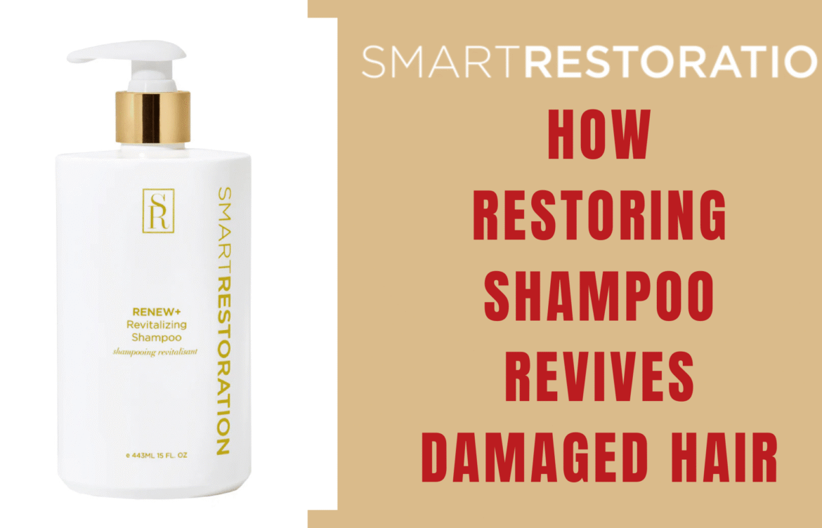 How Restoring Shampoo Revives Damaged Hair